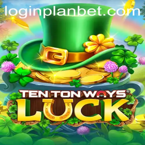 TenTonWaysLuck: A New Era of Gaming with PLANBET